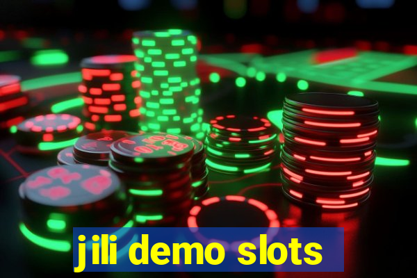 jili demo slots